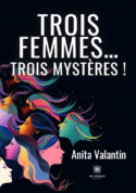 Trois femmes… trois mystères !