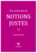 À la recherche de notions justes - 12
