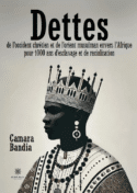 Dettes de l’Occident chrétien et de l’Orient musulman envers l’Afrique pour 1000 ans d’esclavage et de racialisation
