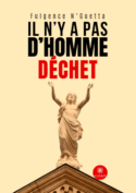 Il n’y a pas d’homme déchet