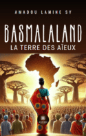 Basmalaland - La terre des aïeux