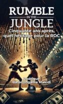 Rumble in the jungle - Cinquante ans après, quel héritage pour la RDC