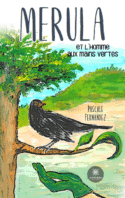 Merula et l’homme aux mains vertes