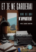 Et je ne garderai que ce qui m’appartient