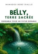 Belly, terre sacrée - Ensemble pour un futur durable