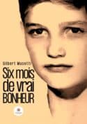 Six mois de vrai bonheur