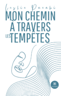 Mon chemin à travers les tempêtes
