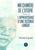 Mr Chimère de l’Utopie Suivie de L’apprentissage d’une seconde langue