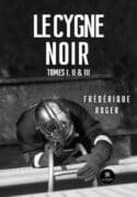 Le cygne noir - Tomes I, II & III