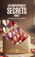 Les impitoyables secrets : Tome I
