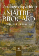 L’étrange disparition de Maître Brocard