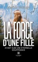 La force d’une fille ayant subi une éternelle souffrance
