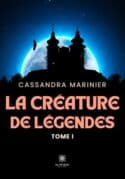 La créature de légendes - Tome I