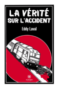 La vérité sur l’accident