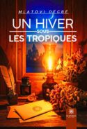 Un hiver sous les tropiques