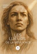 Les lueurs de la résilience