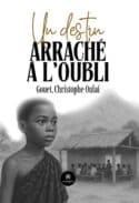 Un destin arraché à l’oubli