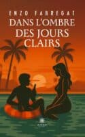 Dans l’ombre des jours clairs