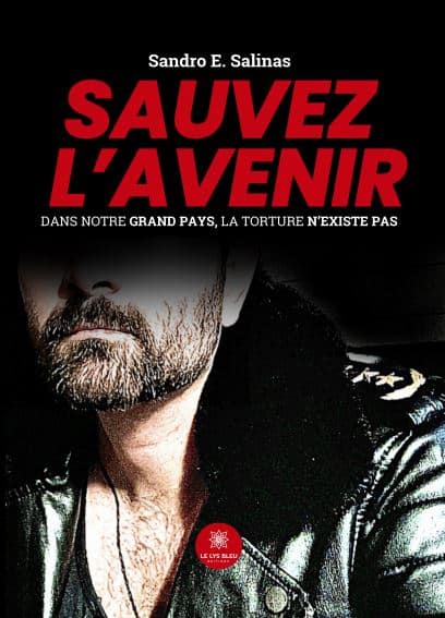 Sauvez l’avenir - Dans notre grand pays, la torture n’existe pas
