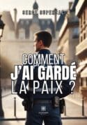 Comment j’ai gardé la paix ?