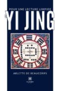 Pour une lecture limpide du Yi Jing