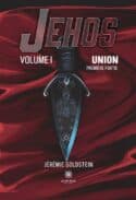 Jehos - Volume I - Union : Première partie