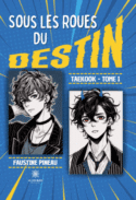 Sous les roues du destin Taekook - Tome I