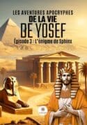 Les aventures apocryphes de la vie de Yosef - Épisode 3 : L’énigme de Sphinx