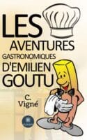 Les aventures gastronomiques d’Emilien Goutu