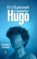 Et s’il pouvait s’appeler Hugo