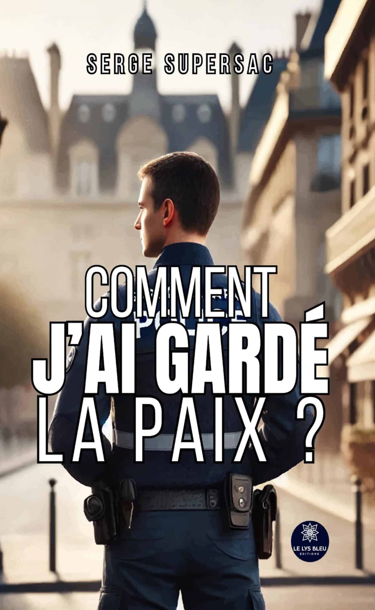 Comment j’ai gardé la paix ?