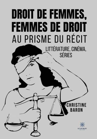 Droit de femmes, femmes de droit - Au prisme du récit - Littérature, cinéma, séries