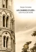 Les ombres d’Uzès : Les fils de Soie