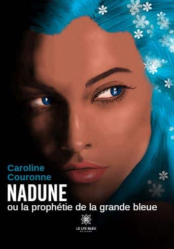 Nadune ou la prophétie de la grande bleue