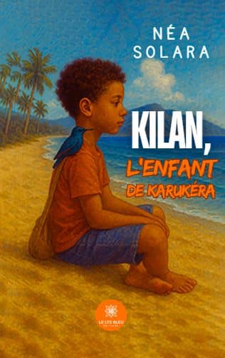 Kilan, l’enfant de Karukéra