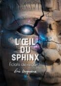 L’œil du Sphinx - Éclats de regards