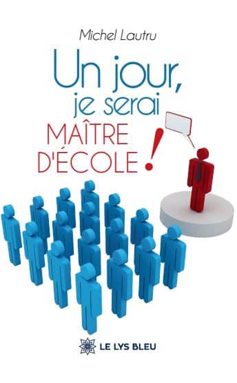 Un jour, je serai maître d’école !