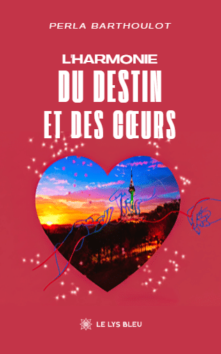 L’harmonie du destin et des cœurs