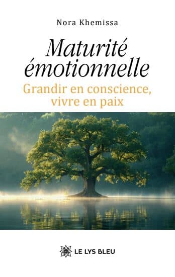 Maturité émotionnelle – Grandir en conscience, vivre en paix