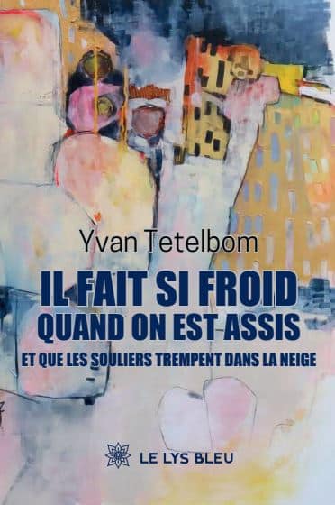 Il fait si froid quand on est assis et que les souliers trempent dans la neige