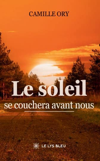 Le soleil se couchera avant nous