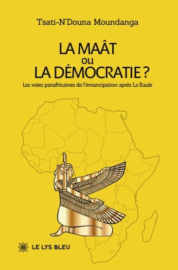 La Maât ou la démocratie ? - Les voies panafricaines de l’émancipation après La Baule