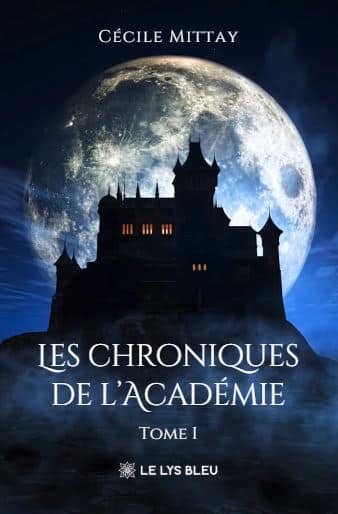 Les chroniques de l’Académie – Tome I