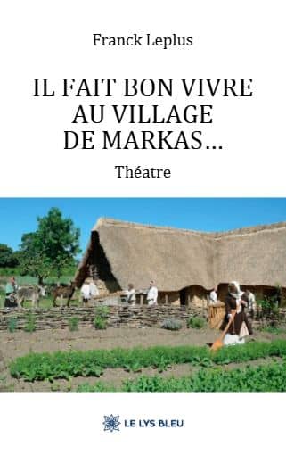 Il fait bon vivre au village de Markas…