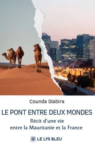 Le pont entre deux mondes  - Récit d’une vie entre la Mauritanie et la France