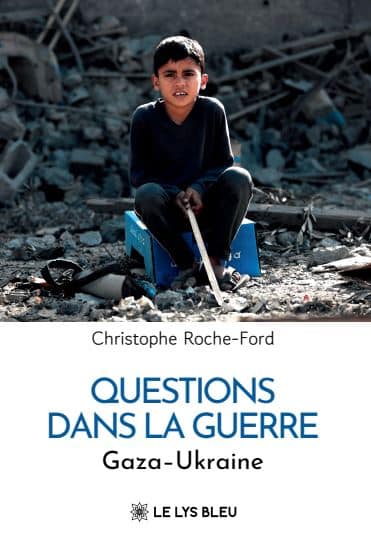 Questions dans la guerre - Gaza – Ukraine