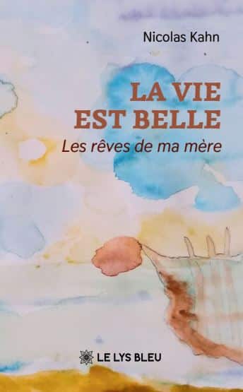 La vie est belle - Les rêves de ma mère