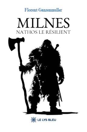 Milnes  - Nathos le résilient