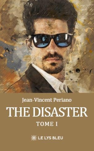The disaster - Tome I