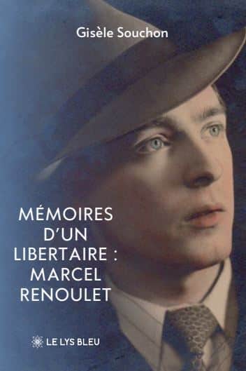 Mémoires d’un libertaire : Marcel Renoulet